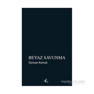 Beyaz Savunma - Osman Konuk