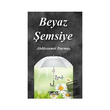 Beyaz Şemsiye - Abdüssamet Durmuş