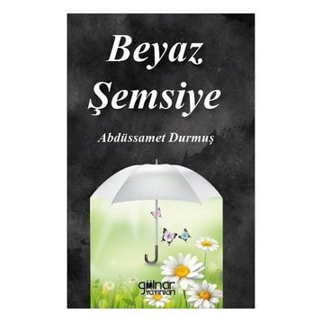 Beyaz Şemsiye - Abdüssamet Durmuş