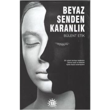 Beyaz Senden Karanlık - Bülent Erik