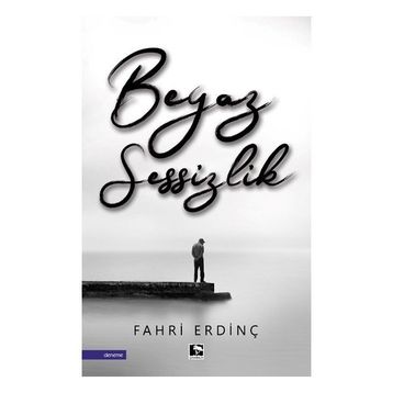 Beyaz Sessizlik / Çınaraltı Yayınları / Fahri Erdinç