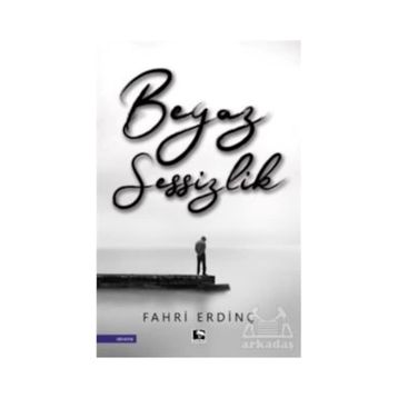Beyaz Sessizlik / Çınaraltı Yayınları / Fahri Erdinç