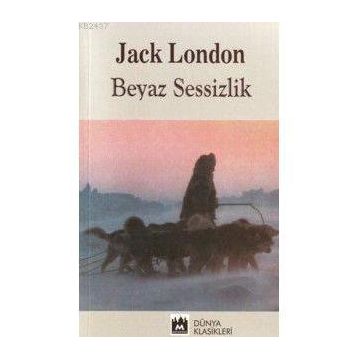 BEYAZ SESSIZLIK - JACK LONDON