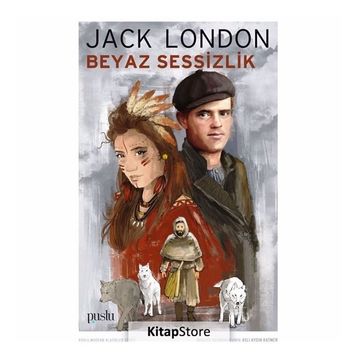 BEYAZ SESSIZLIK - JACK LONDON