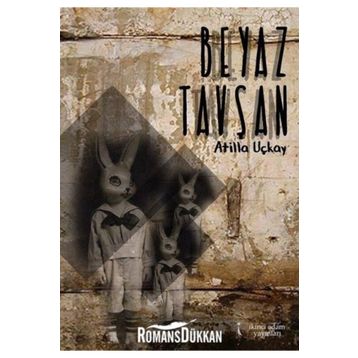 Beyaz Tavşan - Atilla Uçkay