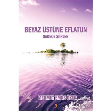 Beyaz Üstüne Eflatun - Mehmet Emre Özer