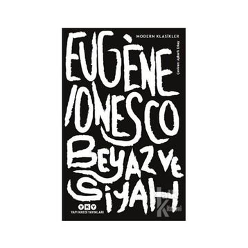 Beyaz ve Siyah - Eugene Lonesco