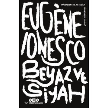 Beyaz ve Siyah - Eugene Lonesco