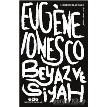 Beyaz ve Siyah - Eugene Lonesco