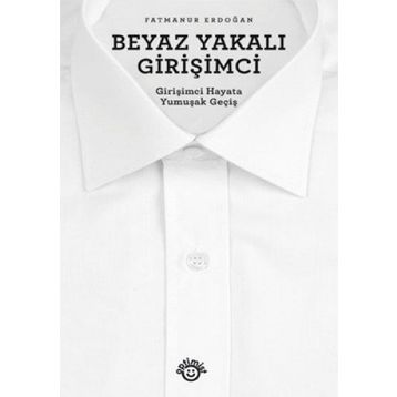 Beyaz Yakalı Girişimci - Fatmanur Erdoğan