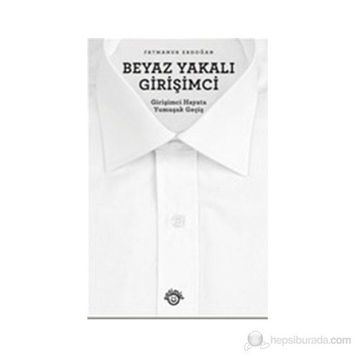 Beyaz Yakalı Girişimci - Fatmanur Erdoğan