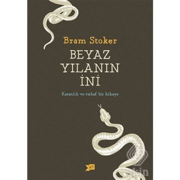Beyaz Yılanın İni - Karanlık ve Tuhaf Bir Hikaye - Bram Stoker
