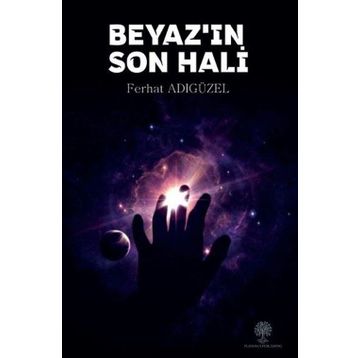 Beyaz'ın Son Hali - Ferhat Adıgüzel