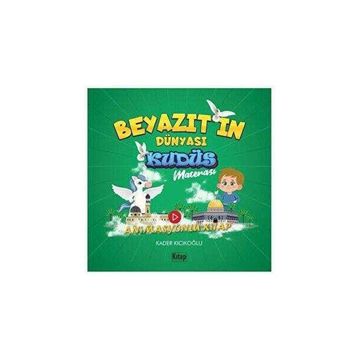 Beyazıtın Dünyası Kudüs Macerası Kader Kıcıkoğlu Kitap Dünyası Yayınları