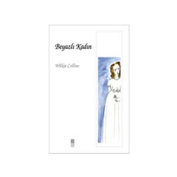 Beyazlı Kadın - Wilkie Collins