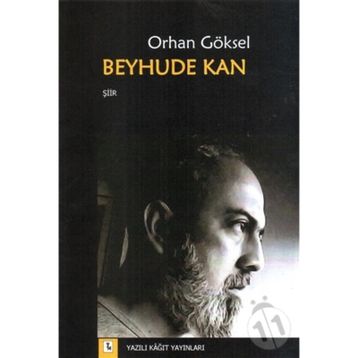 Beyhude Kan - Orhan Göksel