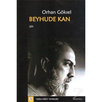 Beyhude Kan - Orhan Göksel