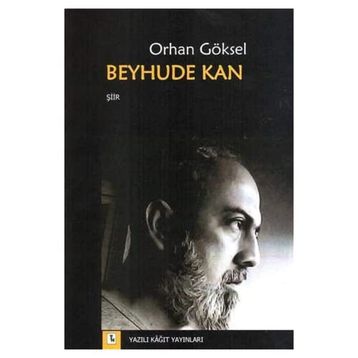 Beyhude Kan - Orhan Göksel
