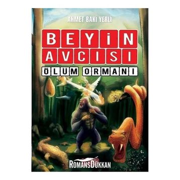Beyin Avcısı 4-Ölüm Ormanı - Ahmet Baki Yerli