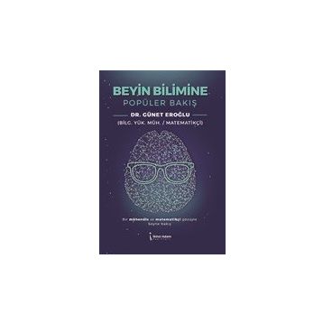 Beyin Bilimine Popüler Bakış - Günet Eroğlu