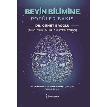 Beyin Bilimine Popüler Bakış - Günet Eroğlu