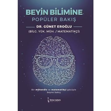 Beyin Bilimine Popüler Bakış - Günet Eroğlu