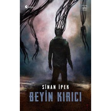 Beyin Kırıcı / Sinan İpek