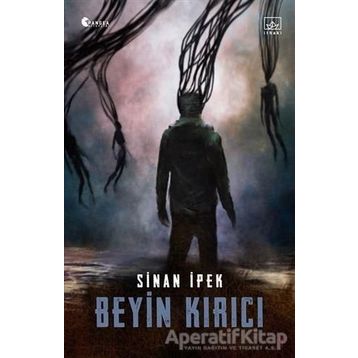 Beyin Kırıcı / Sinan İpek