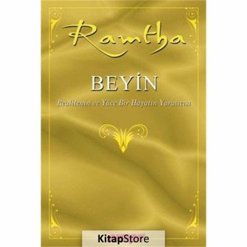 Beyin - Realitenin ve Yüce Bir Hayatın Yaratıcısı - Ramtha