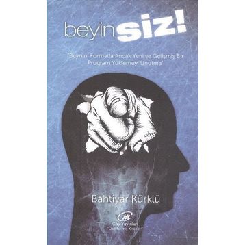 BEYINSIZ ! - BAHTIYAR KÜRKLÜ