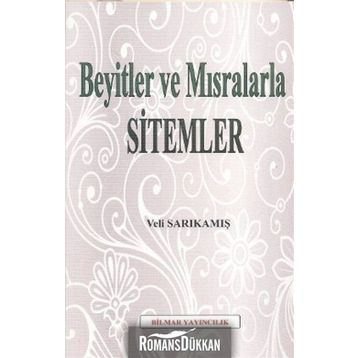 BEYITLER VE MISRALARLA SITEMLER - VELI SARIKAMIŞ