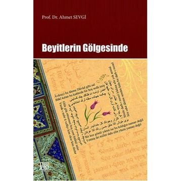 Beyitlerin Gölgesinde - Ahmet Sevgi