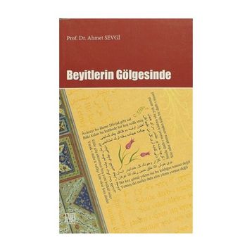 Beyitlerin Gölgesinde - Ahmet Sevgi