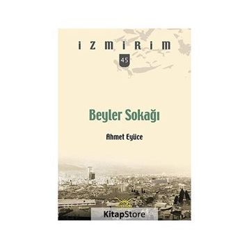 Beyler Sokağı - Ahmet Eyüce
