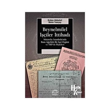 Beynelmilel İşçiler İttihadı - Erden Akbulut