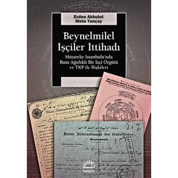 Beynelmilel İşçiler İttihadı - Erden Akbulut