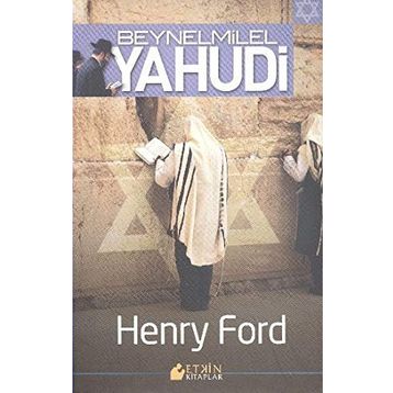 BEYNELMILEL YAHUDI - HENRY FORD