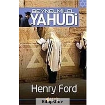 BEYNELMILEL YAHUDI - HENRY FORD