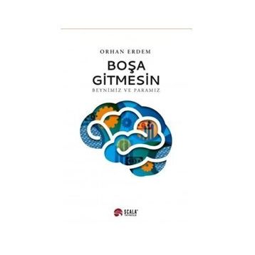 Beynimiz ve Paramız Boşa Gitmesin - Orhan Erdem