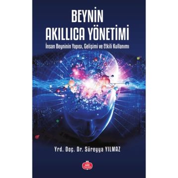Beynin Akıllıca Yönetimi Süreyya Yılmaz