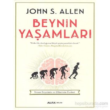 Beynin Yaşamları - John S. Allen