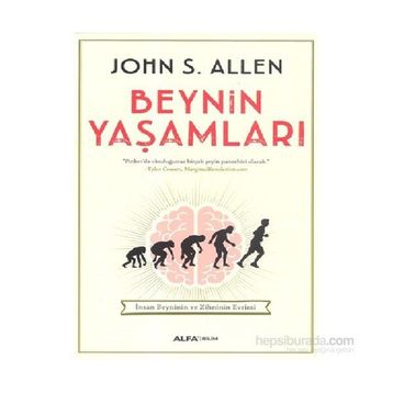 Beynin Yaşamları - John S. Allen