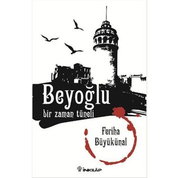 Beyoğlu Bir Zaman Tüneli - Feriha Büyükünal