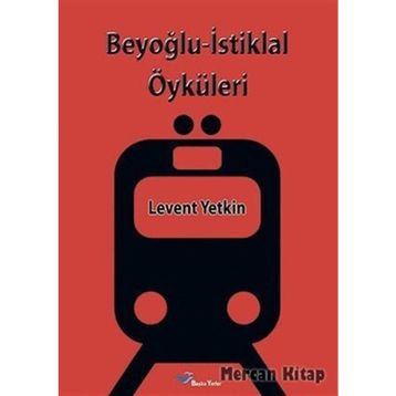 Beyoğlu İstiklal Öyküleri - Levent Yetkin