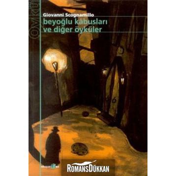 BEYOĞLU KABUSLARI VE DİĞER ÖYKÜLER - GIOVANNI SCOGNAMILLO