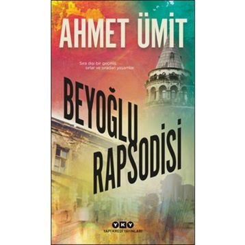 Beyoğlu Rapsodisi - Ahmet Ümit