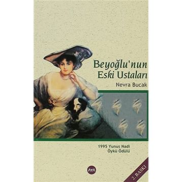 BEYOĞLUNUN ESKI USTALARI - NEVRA BUCAK