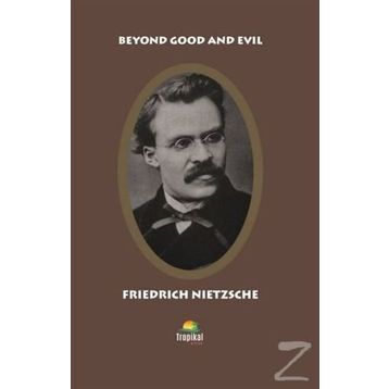 Beyond Good And Devil - Friedrich Wilhelm Nietzsche