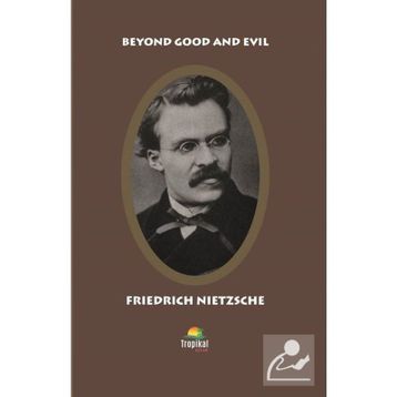 Beyond Good And Devil - Friedrich Wilhelm Nietzsche