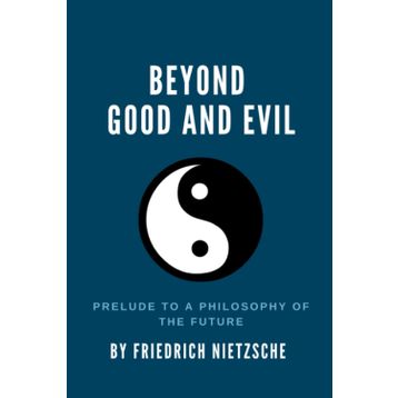 Beyond Good And Devil - Friedrich Wilhelm Nietzsche